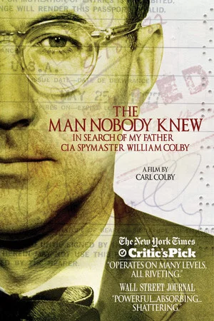 Постер: The Man Nobody Knew: In Search of My Father, CIA Spymaster William Colby