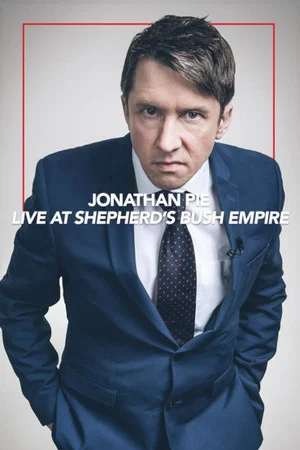 Постер: Jonathan Pie: Live at the Shepherds Bush Empire