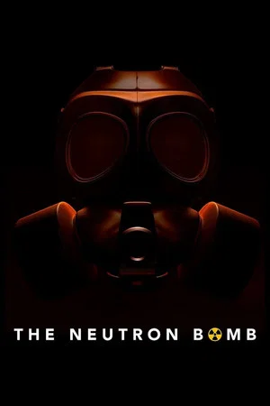 Постер: The Neutron Bomb