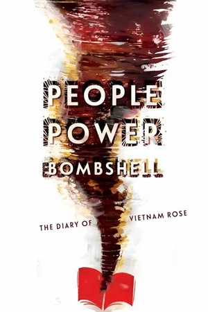 Постер: People Power Bombshell: The Diary of Vietnam Rose