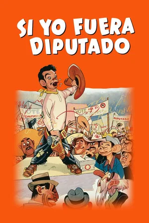 Постер: Si yo fuera diputado