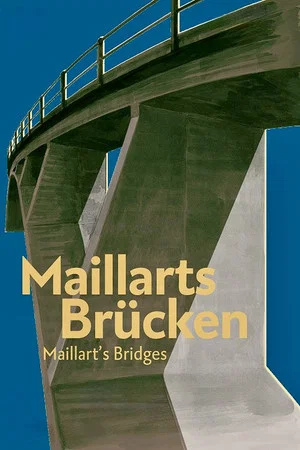 Постер: Maillart's Bridges