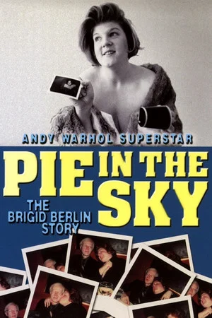 Постер: Pie in the Sky: The Brigid Berlin Story