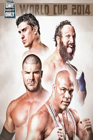 Постер: TNA One Night Only: World Cup of Wrestling 2