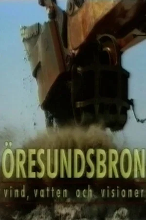 Постер: Öresundsbron - Vind, vatten och visioner