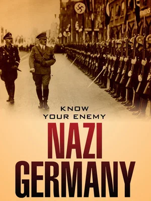 Постер: Know Your Enemy: Nazi Germany
