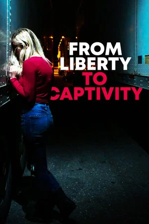 Постер: From Liberty to Captivity