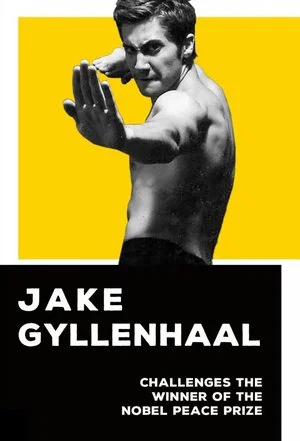 Постер: Jake Gyllenhaal Challenges the Winner of the Nobel Peace Prize