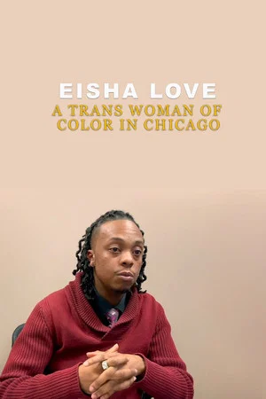 Постер: Eisha Love: A Trans Woman of Color in Chicago