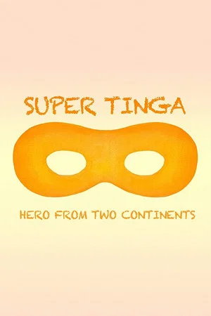Постер: Super Tinga: Hero from Two Continents