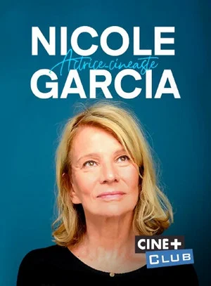 Постер: Nicole Garcia, actrice-cinéaste