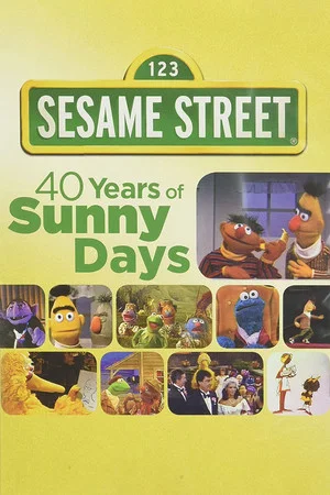 Постер: Sesame Street: 40 Years of Sunny Days