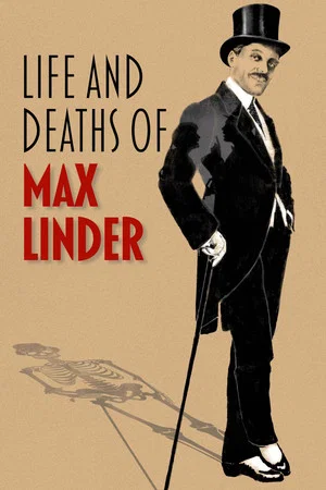 Постер: Life and Deaths of Max Linder