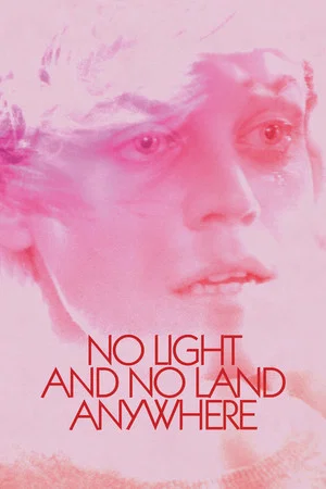 Постер: No Light and No Land Anywhere