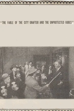 Постер: The Fable of the City Grafter and the Unprotected Rubes