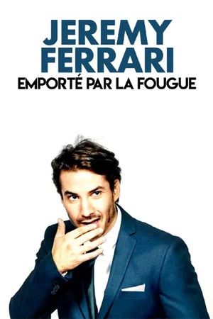 Постер: Jérémy Ferrari - Emporté par la fougue