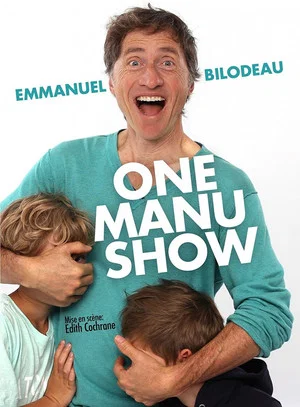 Постер: Emmanuel Bilodeau: One Manu Show
