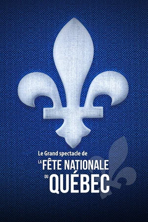 Постер: Le Grand spectacle de la Fête nationale du Québec 2021