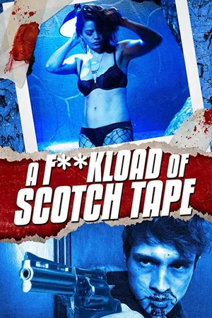 Постер: A F**kload of Scotch Tape