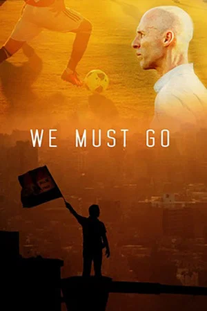 Постер: We Must Go