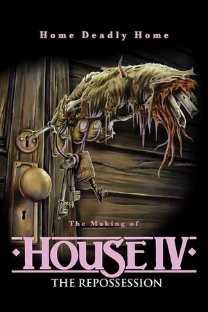 Постер: Home Deadly Home: The Making of "House IV"