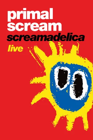 Постер: Primal Scream: Screamadelica Live