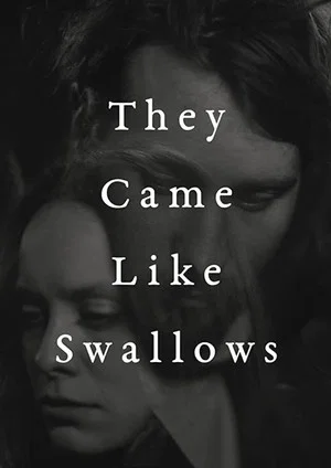 Постер: They Came Like Swallows