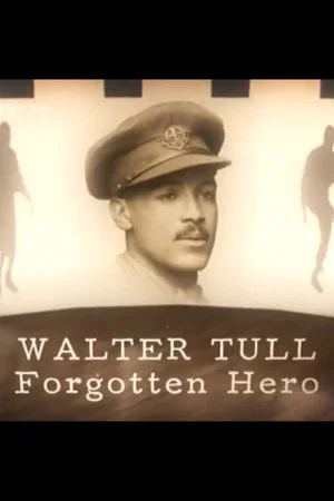 Постер: Walter Tull: Forgotten Hero