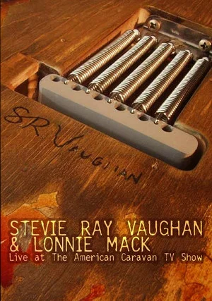 Постер: Stevie Ray Vaughan and Lonnie Mack: Live at the American Caravan TV Show
