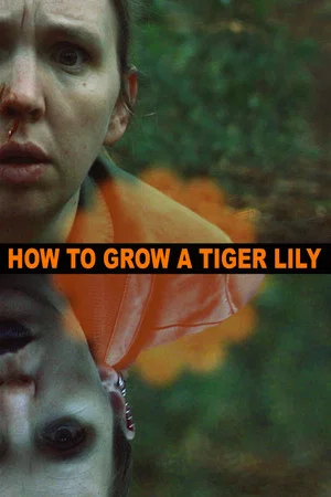 Постер: How to Grow a Tiger Lily