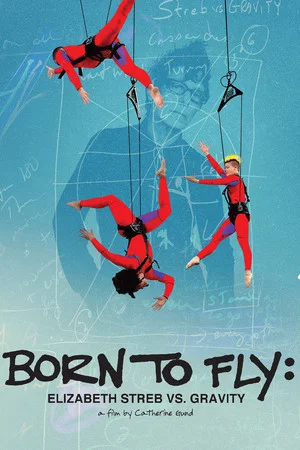 Постер: Born to Fly: Elizabeth Streb vs. Gravity