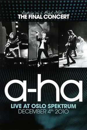 Постер: a-ha - Ending on a High Note - The Final Concert