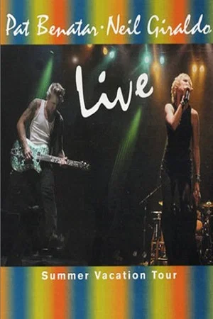 Постер: Pat Benatar and Neil Giraldo: Live