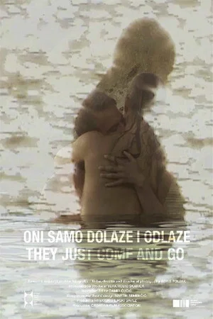 Постер: They Just Come and Go