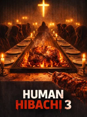 Постер: Human Hibachi 3: The Last Supper