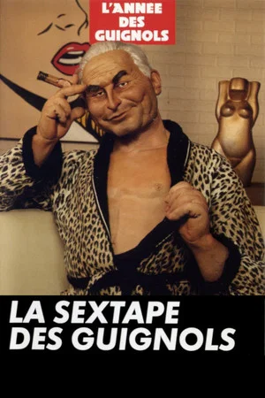 Постер: L'Année des Guignols - La Sextape des Guignols