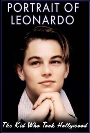 Постер: Portrait of Leonardo: The Kid Who Took Hollywood
