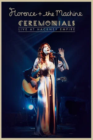 Постер: Florence and The Machine: Live at Hackney Empire