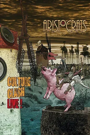 Постер: The Aristocrats - Culture Clash Live!