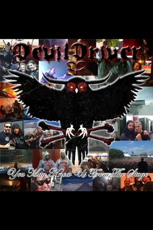 Постер: DevilDriver: You May Know Us From The Stage