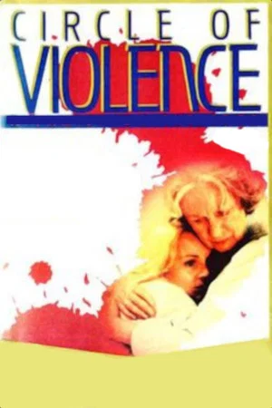 Постер: Circle of Violence: A Family Drama