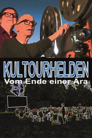 Постер: Kultourhelden – Vom Ende einer Ära