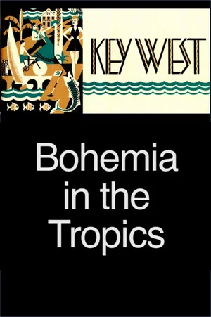 Постер: Key West: Bohemia in the Tropics