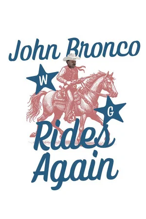 Постер: John Bronco Rides Again