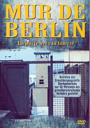 Постер: Mur de Berlin : les grandes évasions