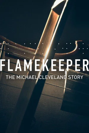 Постер: Flamekeeper: The Michael Cleveland Story