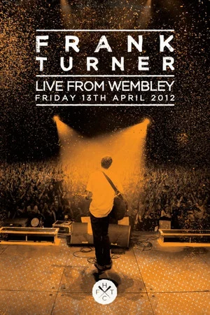 Постер: Frank Turner Live From Wembley