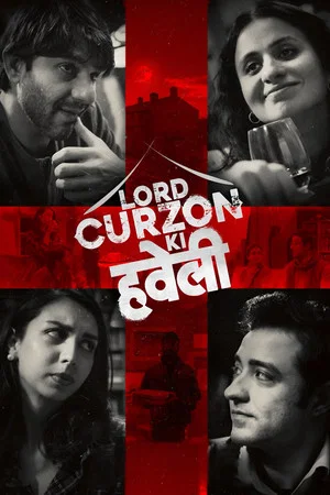 Постер: Lord Curzon Ki Haveli