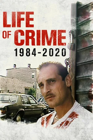 Постер: Life of Crime: 1984-2020
