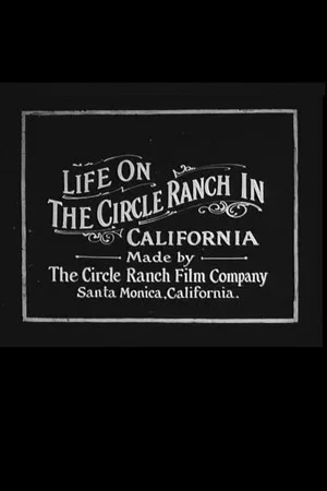 Постер: Life on the Circle Ranch in California